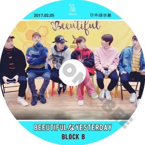 【K-POP DVD】BLOCK.B ブラック ビー V LIVE BEUTIFULなYESTERDAY 2017.02.05 (日本語字幕有) - BLOCK.B ブラック ビー 韓国番組収録DVD - mono-bee