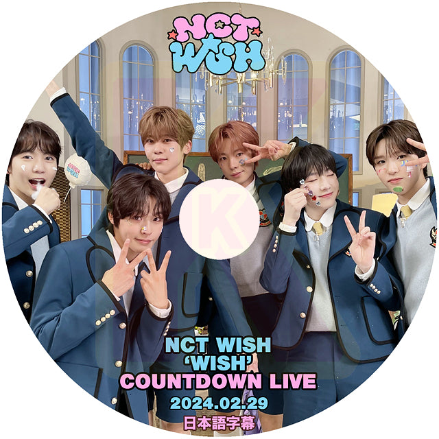 K-POP DVD NCT WISH 'WISH' COUNTDOWN LIVE 2024.02.29 日本語字幕あり - NCT WISH エヌシーティー ウィッシュ KPOP DVD