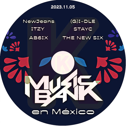 K-POP DVD 2023 Music Bank IN MEXICO 2023.11.05 - MC パクボゴム / NewJeans / (G)I-DLE / ITZY / STAYC / AB6IX 他 - CON KPOP DVD