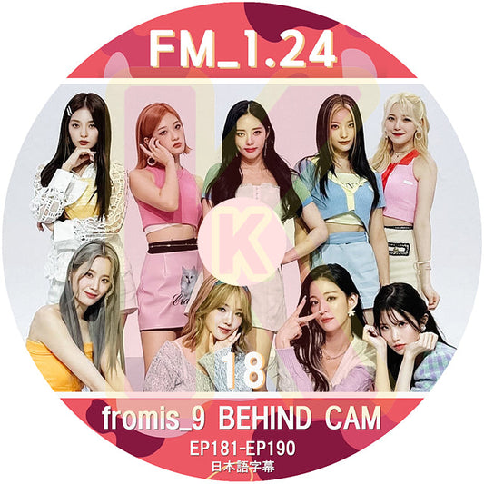 K-POP DVD Fromis_9 FM_1.24 #18 EP181-EP190 日本語字幕あり Fromis_9 プロミスナイン セロム ハヨン ギュリ ジウォン ジソン ソヨン チェヨン ナギョン ジホン Fromis_9 KPOP DVD