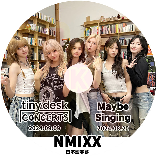 K-POP DVD NMIXX TINY DESK CON 2024.09.09 & Maybe Singing 2024.08.20 日本語字幕あり エンミックス KPOP DVD