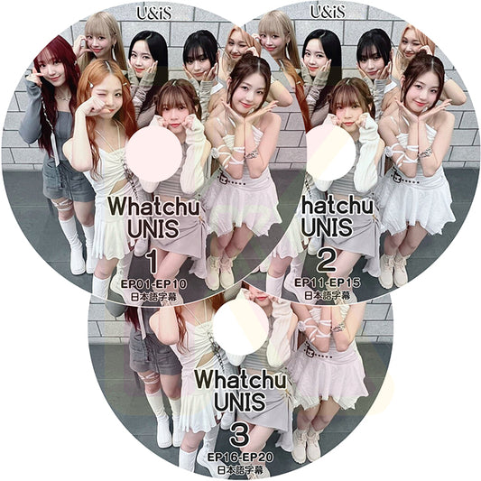 K-POP DVD Whatchu UNIS 3枚SET EP01-EP20 日本語字幕あり U&iS ユニス UNIVERSE TICKET ユニチケ出身アイドルグループ KPOP DVD