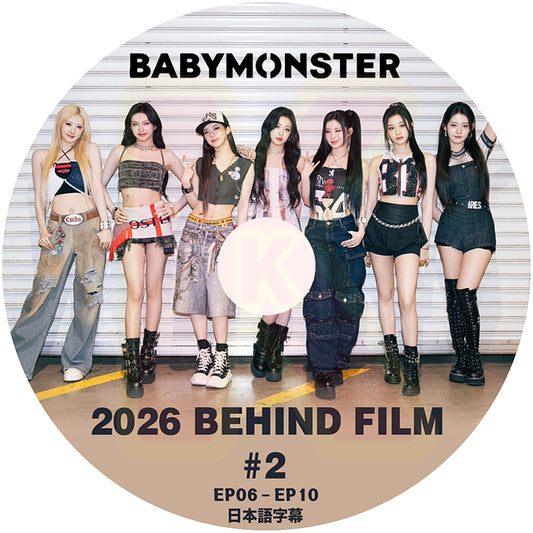 K-POP DVD BABYMONSTER 2026 BEHIND FILM #2 EP06-EP10 日本語字幕あり ベビモン ベイビーモンスター KPOP DVD