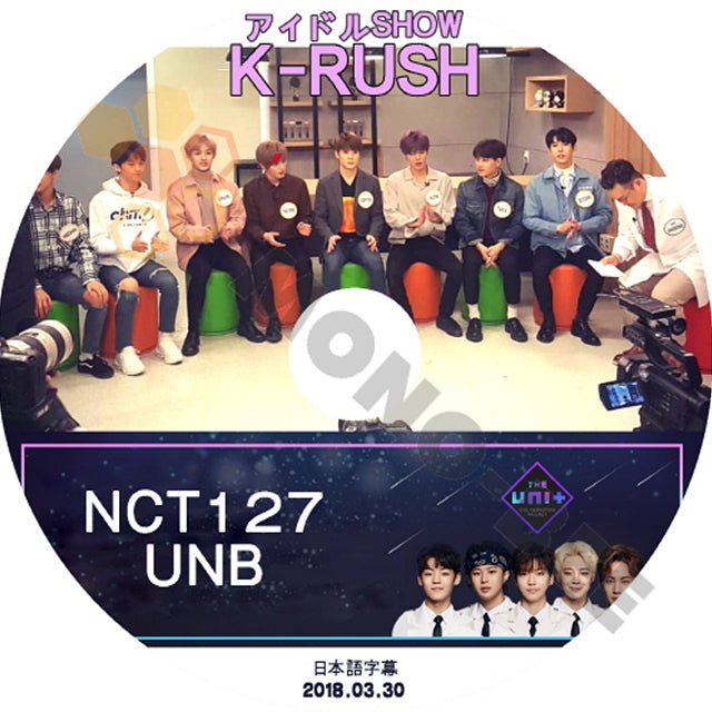K-POP DVD NCT127 エヌシーティー アイドルSHOW K-RUSH NCT127 UNB 2018.03.30 (日本語字幕有) - NCT127 エヌシーティー 韓国番組収録DVD - mono-bee