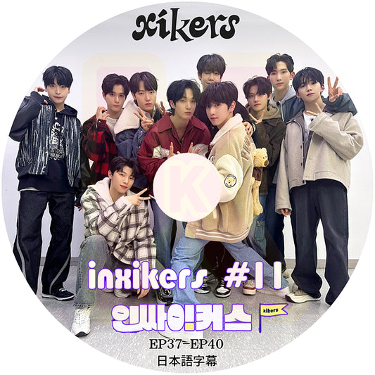 K-POP DVD XIKERS INXIKERS #11 EP37-EP40 日本語字幕あり XIKERS サイカース KPOP DVD